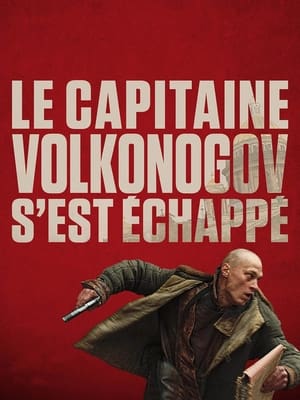 Le Capitaine Volkonogov s'est échappé